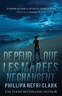 De peur que les marées ne changent - Clark Phillipa Nefri