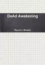 DeAd Awakening - L Browne Rayvon