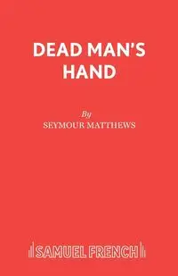 Dead Man's Hand - Seymour Matthews