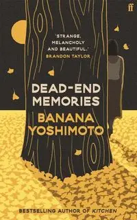 Dead-end Memories - Yoshimoto Banana