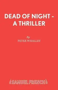 Dead of Night - A Thriller - Peter Whalley