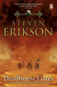 Deadhouse Gates - Erikson, Steven