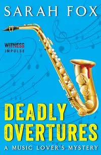 Deadly Overtures - Sarah Fox