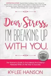 Dear Stress, I'm Breaking Up With You - Ky-Lee Hanson