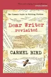 Dear Writer Revisited - Carmel Bird