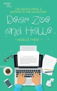 Dear Zoe and Halle - Noelle Tvedt