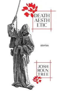 Death Aesthetic - Josh Rountree