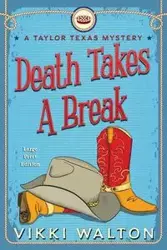 Death Takes A Break (Large Print) - Walton Vikki