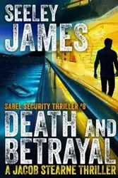Death and Betrayal - James Seeley