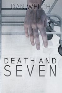 Death and Seven - Dan Welch