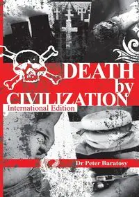 Death by Civilization - Peter Baratosy