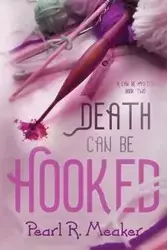 Death can be Hooked - Pearl Meaker