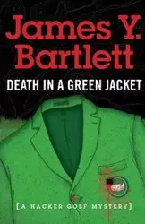 Death in a Green Jacket - James Bartlett