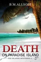 Death on Paradise Island - ALLSOPP B. M.