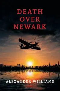 Death over Newark - Williams Alexander