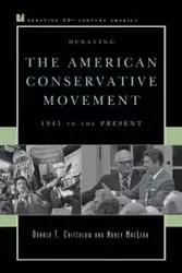 Debating the American Conservative Movement - Donald T. Critchlow