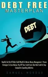 Debt Free Masterplan - Samuel Mordue