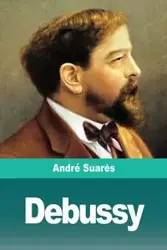 Debussy - Suarès André