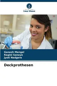 Deckprothesen - Mengal Ganesh