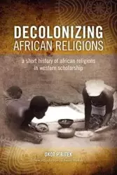 Decolonizing African Religion - P'Bitek Okot