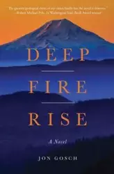 Deep Fire Rise - Jon Gosch