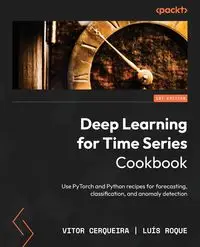 Deep Learning for Time Series Cookbook - Cerqueira Vitor