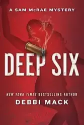 Deep Six - Mack Debbi