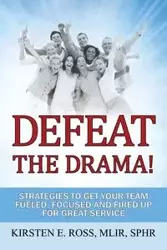 Defeat the Drama! - Ross Kirsten E. Mlir Sphr