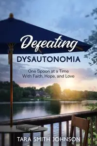 Defeating Dysautonomia - Johnson Tara Smith