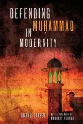 Defending Muḥammad in Modernity - Tareen SherAli