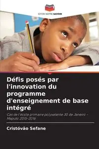 Défis posés par l'innovation du programme d'enseignement de base intégré - Sefane Cristóvão