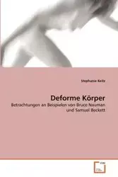 Deforme Körper - Stephanie Keitz