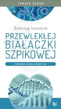 Dekalog leczenia przewlekłej białaczki szpikowej - Sacha Tomasz