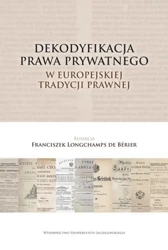 Dekodyfikacja prawa prywatnego w europejskiej... - Franciszek Longchamps de Berier