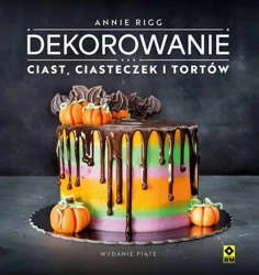 Dekorowanie ciast, ciasteczek i tortów - Annie Rigg