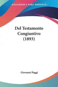 Del Testamento Congiuntivo (1893) - Giovanni Poggi