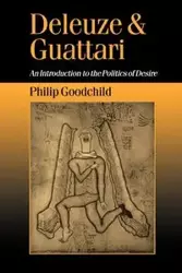 Deleuze and Guattari - Philip Goodchild