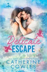 Delicate Escape - Catherine Cowles