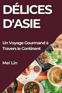 Délices d'Asie - Lin Mei