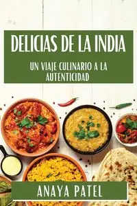 Delicias de la India - Patel Anaya