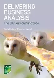 Delivering Business Analysis - Paul Debra