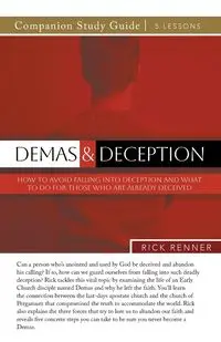 Demas and Deception Study Guide - Rick Renner