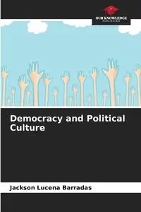 Democracy and Political Culture - Jackson Lucena Barradas