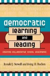 Democratic Learning and Leading - Ronald J. Newell