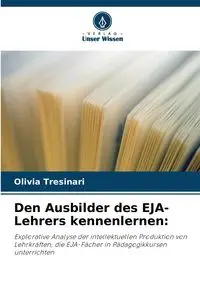 Den Ausbilder des EJA-Lehrers kennenlernen - Olivia Tresinari