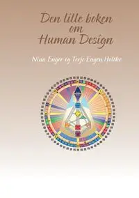 Den lille boken om Human Design - Nina Enger