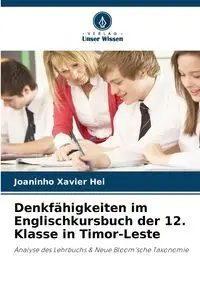 Denkfähigkeiten im Englischkursbuch der 12. Klasse in Timor-Leste - Xavier Hei Joaninho