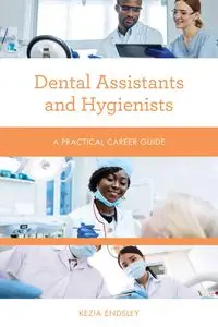 Dental Assistants and Hygienists - Endsley Kezia