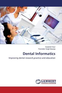 Dental Informatics - Kaur Gurpreet