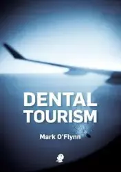 Dental Tourism - Mark O'Flynn